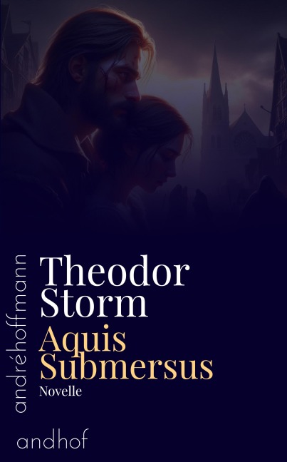 Aquis Submersus - Theodor Storm