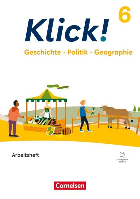 Klick! 6. Schuljahr - Geschichte, Erdkunde, Politik - Fachhefte für alle Bundesländer - Ausgabe ab 2024 - Arbeitsheft mit digitalen Medien - Christine Fink, Wolfgang Humann, Andrea Richardy, Oliver Fink, Philipp Ockenfels-Rudies