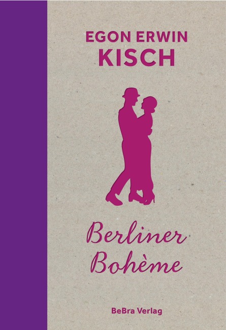 Berliner Bohème - Egon Erwin Kisch