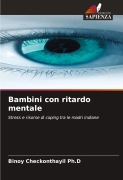 Cover-Bild zum Titel 'Bambini con ritardo mentale' von 'Binoy Checkonthayil Ph. D'