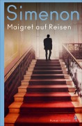 Cover-Bild zum Titel 'Maigret auf Reisen' von 'Georges Simenon'
