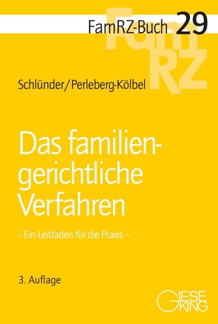 Das familiengerichtliche Verfahren - Rolf Schlünder, Renate Perleberg-Kölbel