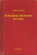 Cover-Bild zum Titel 'El incidente del Puente del Búho' von 'Ambrose Bierce'
