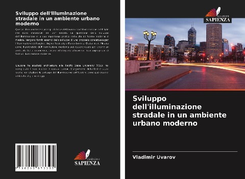 Sviluppo dell'illuminazione stradale in un ambiente urbano moderno - Vladimir Uvarov