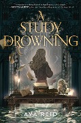 Cover-Bild zum Titel 'A Study in Drowning' von 'Ava Reid'