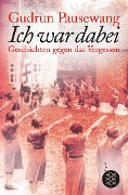 Cover-Bild zum Titel 'Ich war dabei' von 'Gudrun Pausewang'