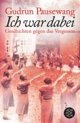Cover-Bild zum Titel 'Ich war dabei' von 'Gudrun Pausewang'
