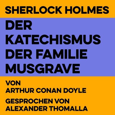 Der Katechismus der Familie Musgrave - Arthur Conan Doyle