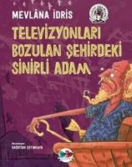 Televizyonlari Bozulan Sehirdeki Sinirli Adam - Mevlana Idris