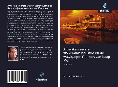 Amerika's eerste walvisvaartindustrie en de walvisjager Yeomen van Kaap Mei - Richard M. Romm