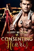 Consenting Hearts (The Hearts Series, #1) - Muffy Wilson