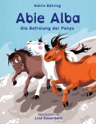 Cover-Bild zum Titel 'Abie Alba - Die Befreiung der Ponys' von 'Katrin Bühring'