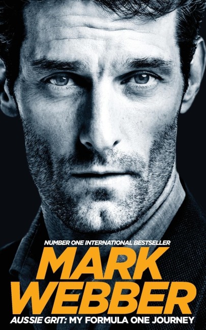 Aussie Grit: My Formula One Journey - Mark Webber