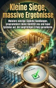 Cover-Bild zum Titel 'Kleine Siege, massive Ergebnisse' von 'Lukas Knappe'