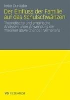 Der Einfluss der Familie auf das Schulschwänzen - Imke Dunkake