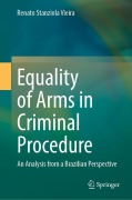Cover-Bild zum Titel 'Equality of Arms in Criminal Procedure' von 'Renato Stanziola Vieira'