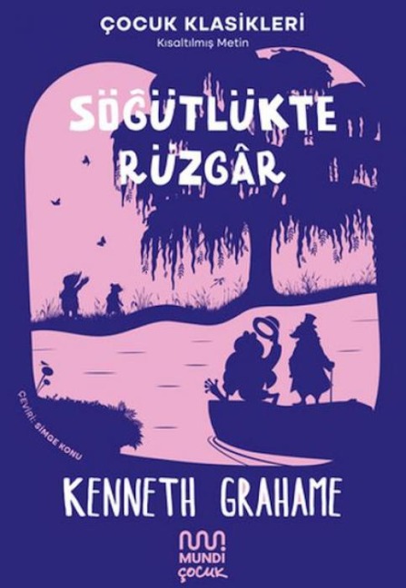 Sögütlükte Rüzgar - Kenneth Grahame