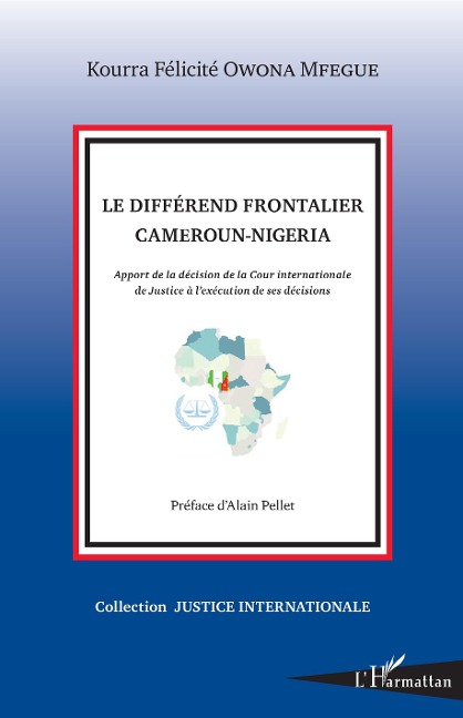 Le differend frontalier Cameroun-Nigeria - Owona Mfegue Felicite Kourra Owona Mfegue