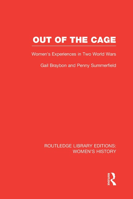 Out of the Cage - Gail Braybon, Penny Summerfield