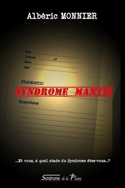 Syndrome Mantis - Albéric Monnier