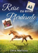 Cover-Bild zum Titel 'Reise zu einer Pferdeseele' von 'Vera Malissa'