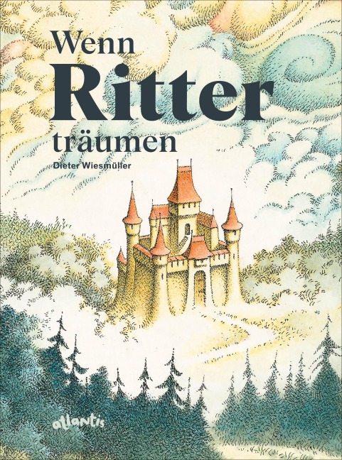 Wenn Ritter träumen - Dieter Wiesmüller
