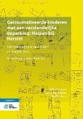 Getraumatiseerde Kinderen Met Een Verstandelijke Beperking: Helpen Bij Herstel - Nctsn, Carina Van Kregten, Giuditta Soro