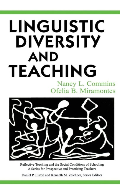 Linguistic Diversity and Teaching - Nancy L. Commins, Ofelia B. Miramontes