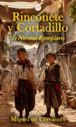 Cover-Bild zum Titel 'Rinconete y Cortadillo' von 'Miguel De Cervantes, Miguel De Cervantes'