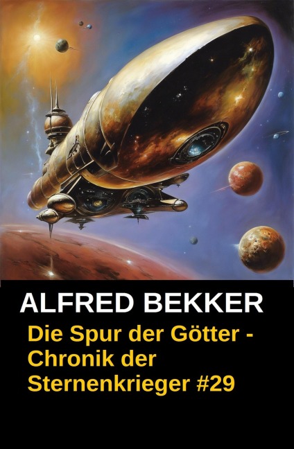 Die Spur der Götter - Chronik der Sternenkrieger #29 (Alfred Bekker's Chronik der Sternenkrieger, #29) - Alfred Bekker