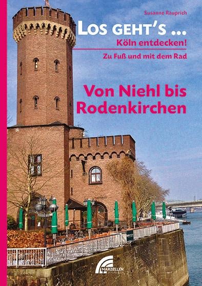 Los geht¿s... Von Niehl bis Rodenkirchen - Susanne Rauprich