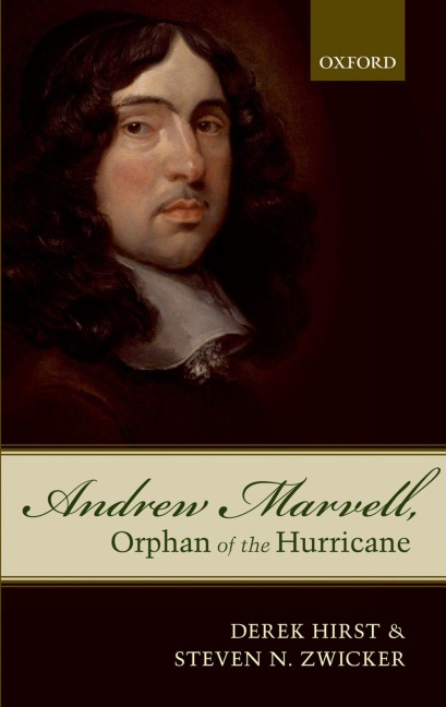 Andrew Marvell, Orphan of the Hurricane - Derek Hirst, Steven N. Zwicker