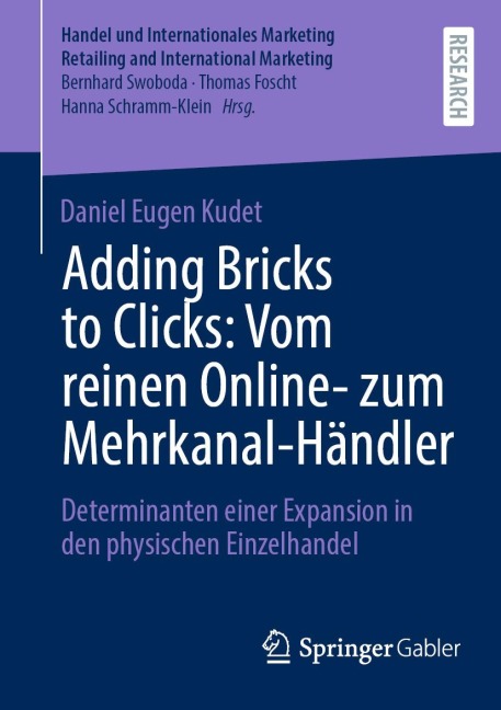 Adding Bricks to Clicks: Vom reinen Online- zum Mehrkanal-Händler - Daniel Eugen Kudet