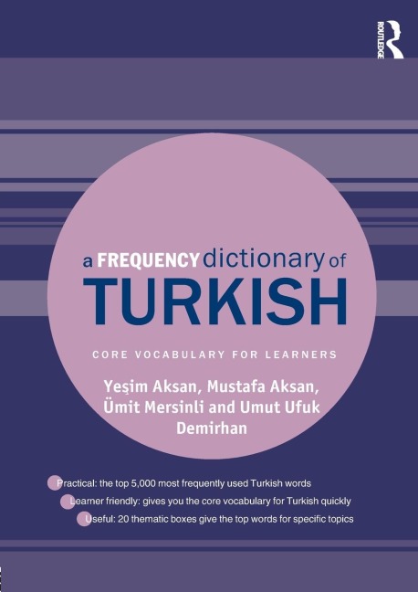 A Frequency Dictionary of Turkish - Ye¿im Aksan, Mustafa Aksan, Ümit Mersinli