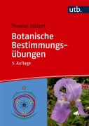 Cover-Bild zum Titel 'Botanische Bestimmungsübungen' von 'Thomas Stützel'