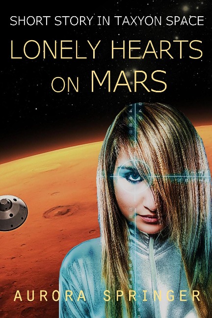 Lonely Hearts on Mars (Taxyon Space, #0) - Aurora Springer