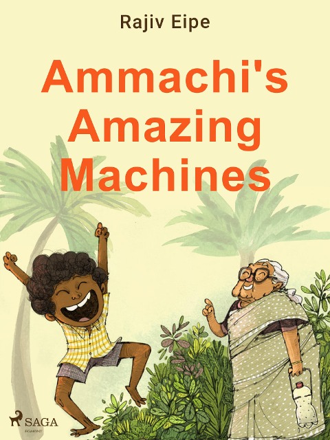 Ammachi's Amazing Machines - Rajiv Eipe