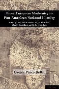 Cover-Bild zum Titel 'From European Modernity to Pan-American National Identity' von 'Greicy Pinto Bellin'