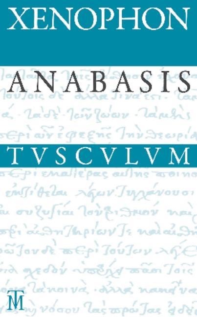 Anabasis / Der Zug der Zehntausend - Xenophon