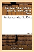 Cover-Bild zum Titel 'Féeries Nouvelles. Tome 2' von 'de Pestels de Lévis de Tubières-Grimoard'