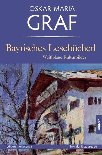 Bayrisches Lesebücherl - Oskar Maria Graf