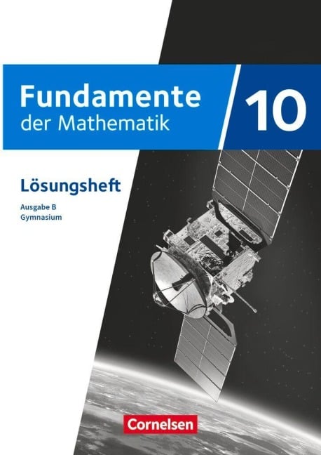 Fundamente der Mathematik 10. Schuljahr - Ausgabe B ab 2024 - Lösungen zum Schulbuch - 