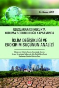 Cover-Bild zum Titel 'Uluslararasi Hukukta Koruma Sorumlulugu Kapsaminda Iklim Degisikligi ve Ekokirim Sucunun Analizi' von 'Hasan Yigit'