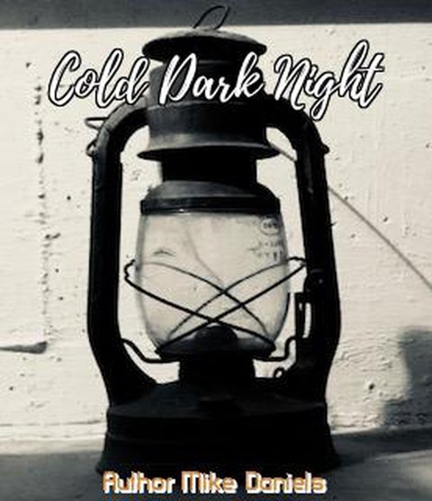Cold Dark Night - Mike Daniels