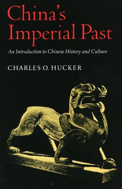 China's Imperial Past - Charles O Hucker