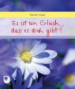 Cover-Bild zum Titel 'Es ist ein Glück, dass es dich gibt' von 'Rainer Haak'