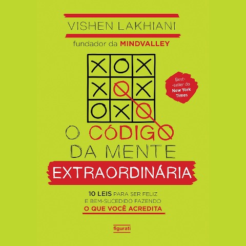 O código da mente extraordinária - Vishen Lakhiani
