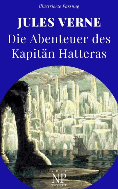 Die Abenteuer des Kapitän Hatteras - Jules Verne