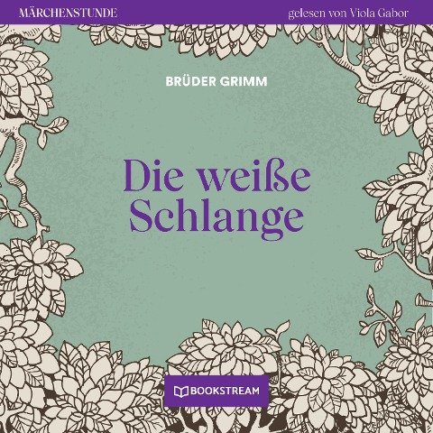 Die weiße Schlange - Brüder Grimm