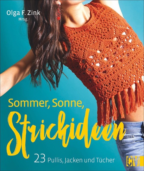 Sommer, Sonne, Strickideen - Olga F. Zink